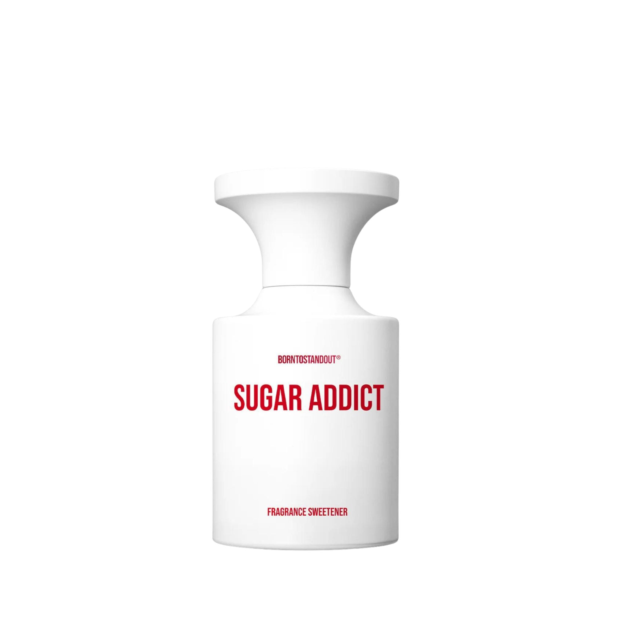 Borntostandout Sugar Addict